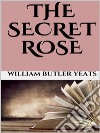 The secret rose. E-book. Formato EPUB ebook