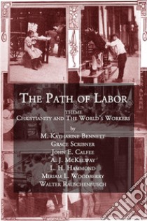 The Path of Labor. E-book. Formato EPUB ebook di Walter Rauschenbusch