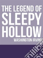 The Legend of Sleepy Hollow. E-book. Formato EPUB ebook