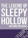 The Legend of Sleepy Hollow. E-book. Formato EPUB ebook