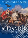 Alexander: A History of the Origin and Growth of the Art of War. E-book. Formato Mobipocket ebook