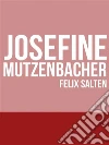 Josefine Mutzenbacher. E-book. Formato EPUB ebook di Felix Salten