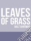 Leaves of Grass. E-book. Formato EPUB ebook