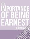 The Importance of Being Earnest. E-book. Formato EPUB ebook