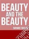 Beauty and the Beast. E-book. Formato EPUB ebook di Bayard Taylor