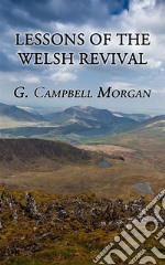 Lessons of the Welsh Revival. E-book. Formato EPUB ebook