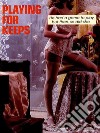 Playing For Keeps - Adult Erotica. E-book. Formato EPUB ebook di Sand Wayne