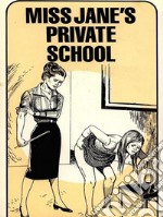 Miss Jane's Private School - Adult Erotica. E-book. Formato EPUB ebook