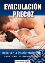 Eyaculación PrecozResolver la insuficiencia renal. E-book. Formato EPUB ebook