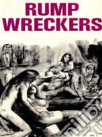 Rump Wreckers - Adult Erotica. E-book. Formato EPUB ebook