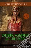 50 Eternal Masterpieces of Gothic Fiction: Dracula, Frankenstein, The Call of Cthulhu, The Cask of Amontillado, Dr. Jekyll and Mr. Hyde, The Picture Of Dorian Gray.... E-book. Formato Mobipocket ebook