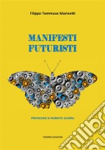 Manifesti Futuristi (1909-1941). E-book. Formato Mobipocket ebook