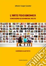 L'arte fisiognomicaConoscere gli uomini dal volto. E-book. Formato EPUB ebook