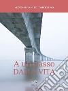 A un passo dalla vita. E-book. Formato EPUB ebook