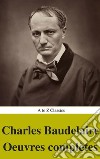 Charles Baudelaire: Oeuvres complètes. E-book. Formato EPUB ebook