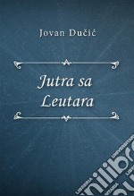 Jutra sa Leutara. E-book. Formato EPUB ebook