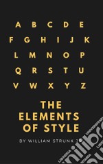 The Elements of Style (4th Edition) (Active TOC) (A to Z Classics). E-book. Formato EPUB ebook