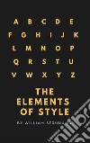 The Elements of Style (4th Edition) (Active TOC) (A to Z Classics). E-book. Formato EPUB ebook