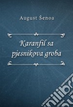 Karanfil sa pjesnikova groba. E-book. Formato EPUB