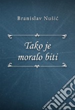 Tako je moralo biti. E-book. Formato EPUB ebook