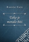 Tako je moralo biti. E-book. Formato EPUB ebook