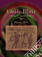 Castle Blair. E-book. Formato EPUB ebook