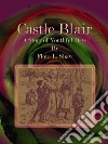 Castle Blair. E-book. Formato EPUB ebook di Flora L. Shaw