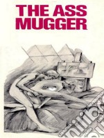 The Ass Mugger - Adult Erotica. E-book. Formato EPUB ebook