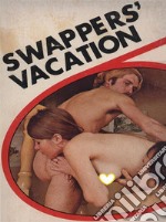 Swappers' Vacation - Adult Erotica. E-book. Formato EPUB ebook