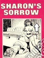 Sharon's Sorrow - Adult Erotica. E-book. Formato EPUB ebook