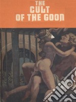 The Cult of the Goon - Adult Erotica. E-book. Formato EPUB ebook