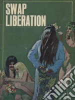 Swap Liberation - Adult Erotica. E-book. Formato EPUB ebook