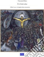 Un Cristo ebreoAlberto Lecco e la tragedia ebraica novecentesca. E-book. Formato PDF ebook