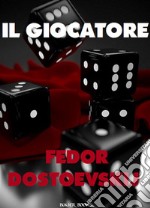 Il Giocatore. E-book. Formato EPUB ebook