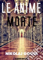 Le Anime Morte. E-book. Formato EPUB ebook