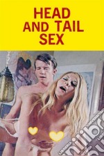 Head and Tail Sex - Erotic Novel. E-book. Formato EPUB ebook