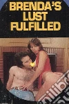 Brenda's Lust Fulfilled - Erotic Novel. E-book. Formato EPUB ebook di Sand Wayne