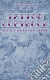 TATTOO CopybookTattoo ideas and design. E-book. Formato PDF ebook