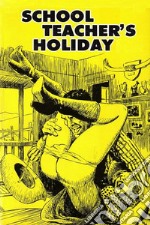 School Teacher's Holiday - Erotic Novel. E-book. Formato EPUB ebook