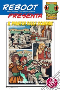 Reboot presenta : IL PIANETA DELLE SCIMMIE 3LA FUGA. E-book. Formato EPUB ebook di Foggia Giuseppe