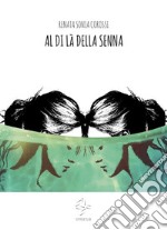 Al di là della SennaIllustrazione di Vittoria Locatelli. E-book. Formato Mobipocket