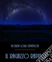 Il Ragazzo Rapito. E-book. Formato EPUB ebook di Robert Louis Stevenson