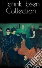 Henrik Ibsen Collection. E-book. Formato EPUB ebook