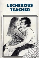 Lecherous Teacher - Erotic Novel. E-book. Formato EPUB ebook