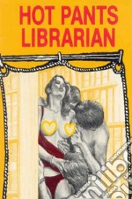 Hot Pants Librarian - Erotic Novel. E-book. Formato EPUB ebook