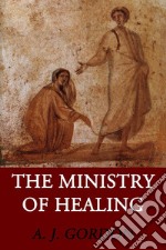 The Ministry of Healing. E-book. Formato EPUB ebook