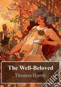 The Well-Beloved. E-book. Formato PDF ebook di  Thomas Hardy