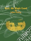 Italy, the Magic Land. E-book. Formato EPUB ebook di Lilian Whiting