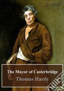 The Mayor of Casterbridge. E-book. Formato PDF ebook di  Thomas Hardy