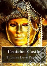 Crotchet Castle. E-book. Formato PDF ebook